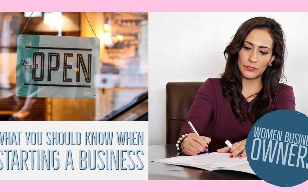 Women: What You Should Know When Starting a Business