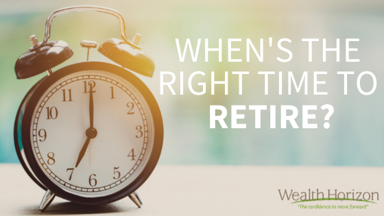 When’s the Right Time to Retire?