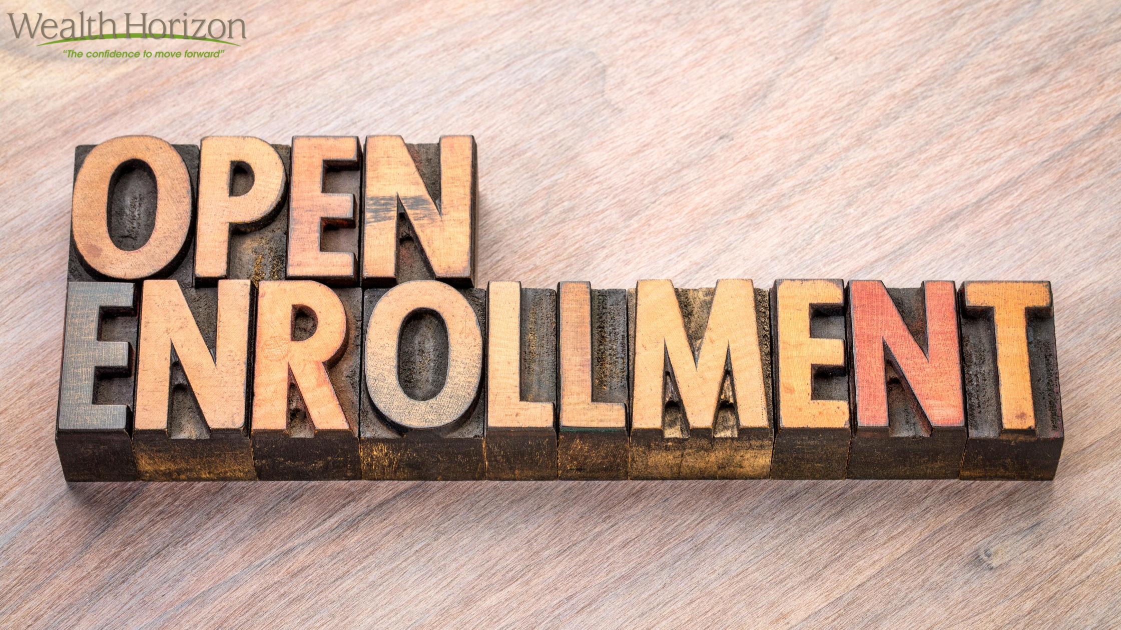 Preparing For Your Next 401(k) Open Enrollment Wealth Horizon