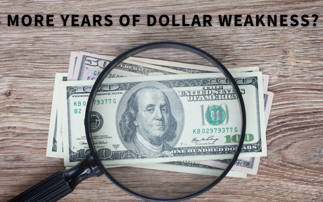 4 More Years of Dollar Weakness?