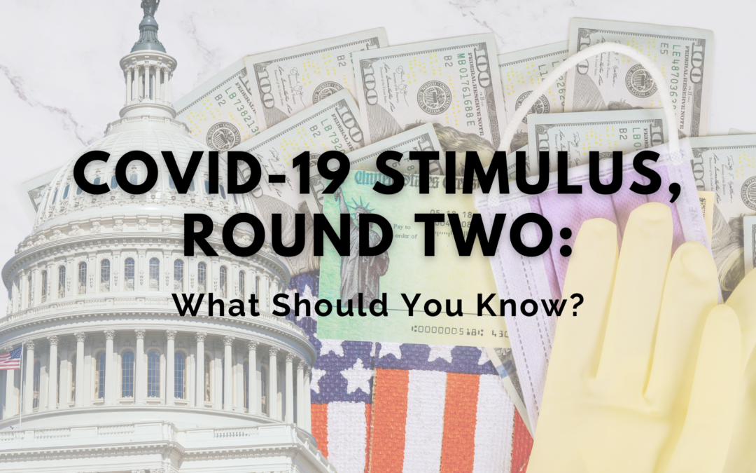 COVID-19 Stimulus, Round Two: What Should You Know?