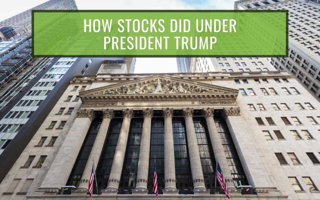 How Stocks Did Under President Trump