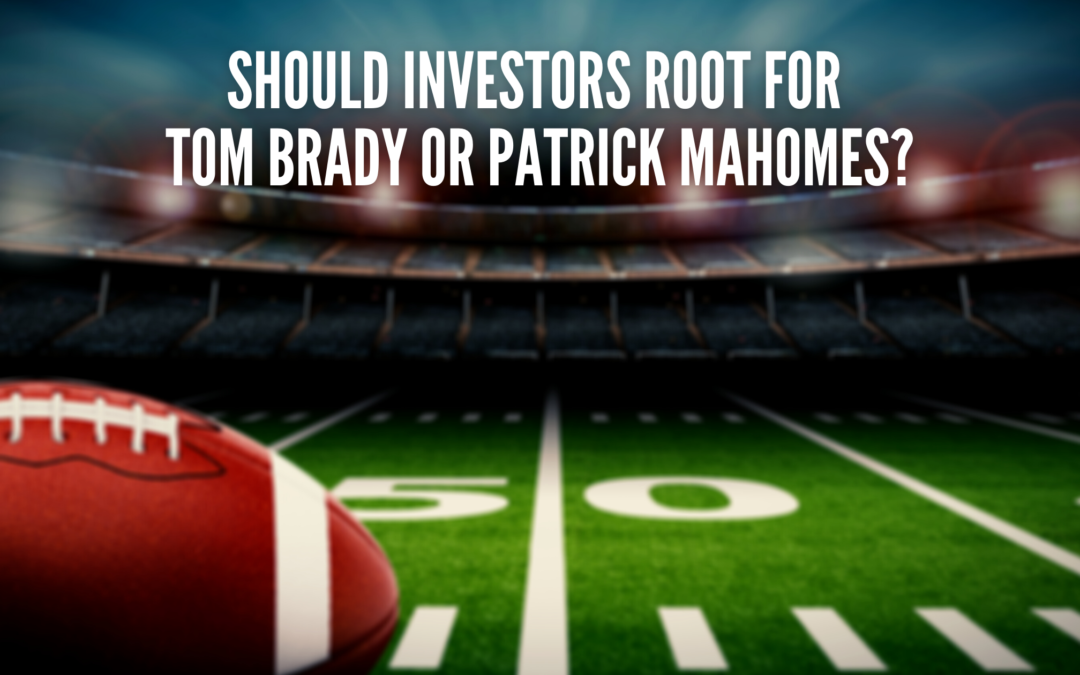 Should Investors Root For Tom Brady Or Patrick Mahomes?